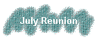 July Reunion