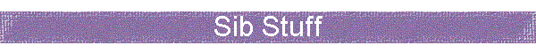 Sib Stuff