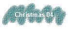 Christmas 04